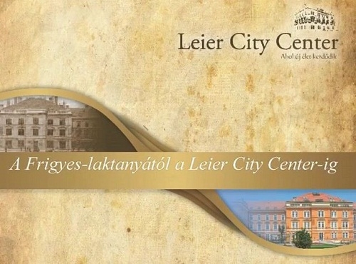 A Frigyes-laktanyától a Leier City Centerig